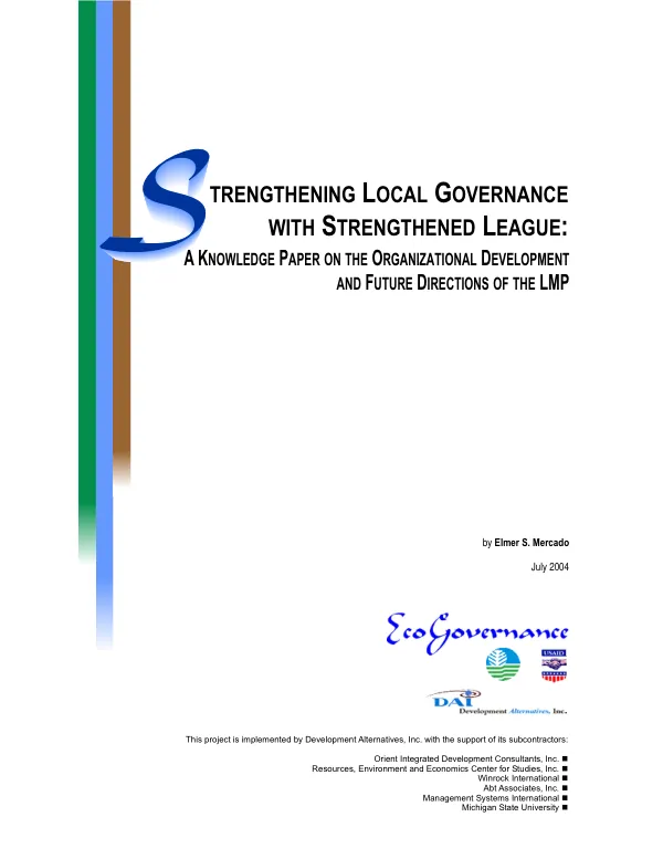 Strengthening local governance with strengthened league : a knowledge paper on the organizational development and future directions of the LMP [League of Municipalities of the Philippines]