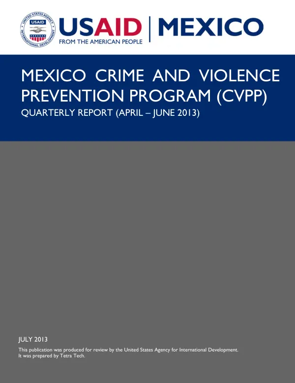 Mexico Crime and Violence Prevention Program (CVPP) Quarterly Report (April – June 2013)