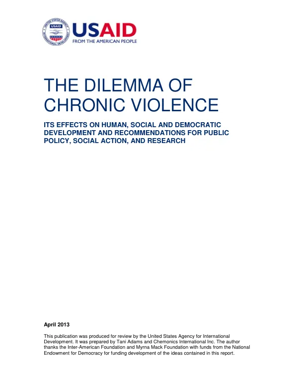 The Dilemma of Chronic Violence: Its Effects on Human, Social and Democratic Development and Recommendations for Public Policy, Social Action, and Research