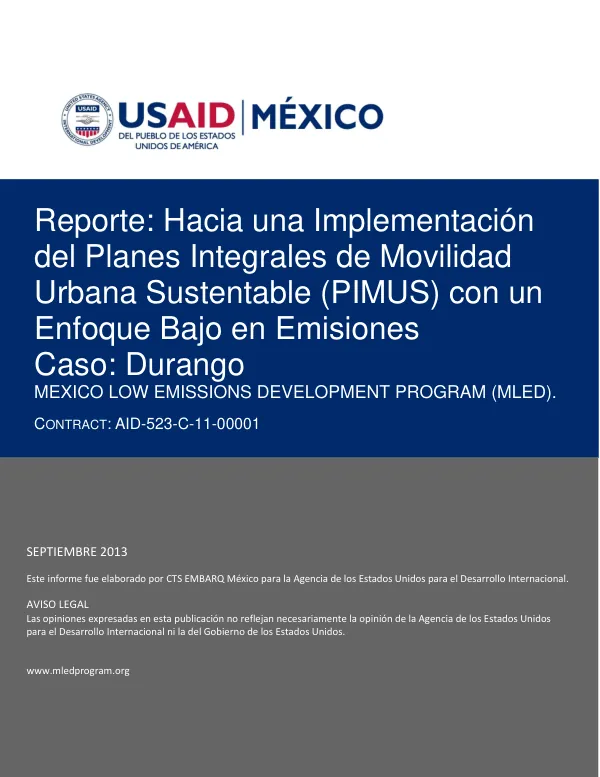 Final Report: Hacia una Implementación del Planes Integrales de Movilidad Urbana Sustentable (PIMUS) con un Enfoque Bajo en Emisiones