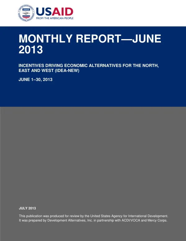 Incentives Driving Economic Alternatives for the North, East and West (IDEA-NEW) Monthly Report—June 2013