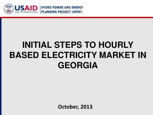 INITIAL STEPS TO HOURLY BASED ELECTRICITY MARKET IN GEORGIA