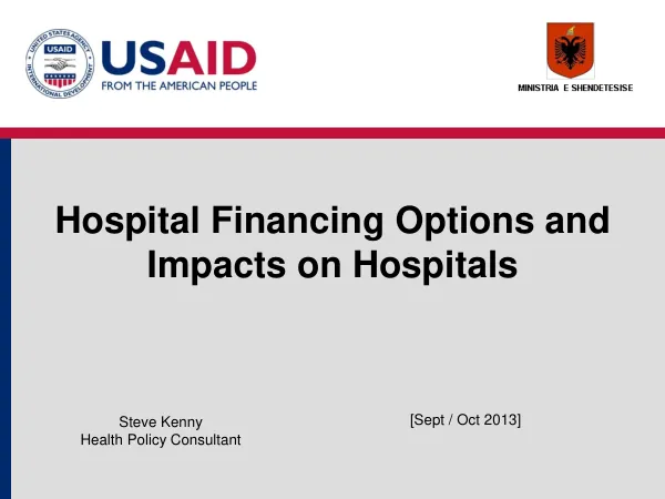 Hospital Financing Options and Impacts on Hospitals
