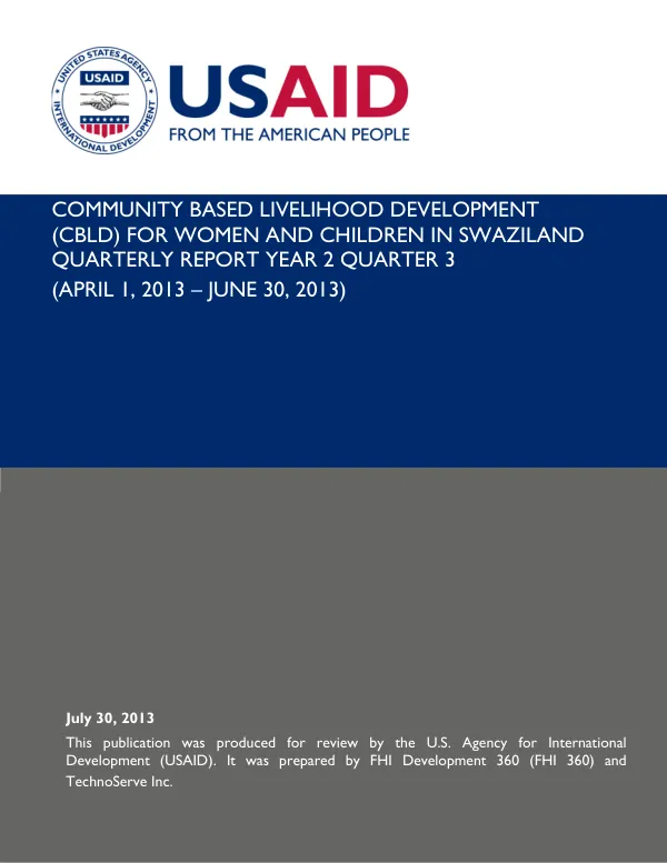 Community-Based Livelihood Development (CBLD) for Women and Children in Swaziland Quarterly Report Year 2 Quarter 3 (April 1, 2013 – June 30, 2013)