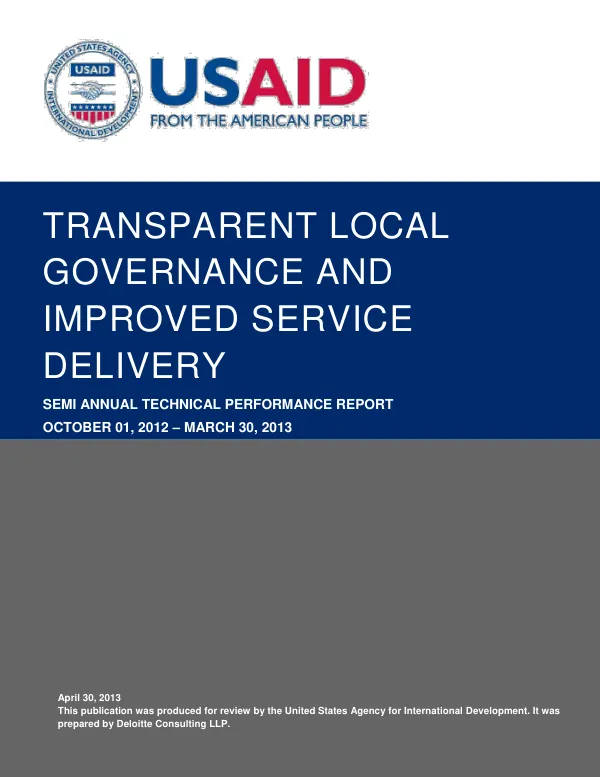 Transparent Local Governance and Improved Service Delivery Program Semi Annual Technical Performance Report October 01, 2012 – March 30, 2013