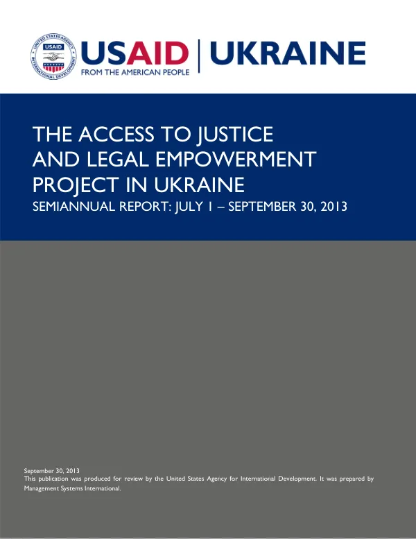 The Access to Justice and Legal Empowerment Project in Ukraine, Semiannual Report July-September 2013