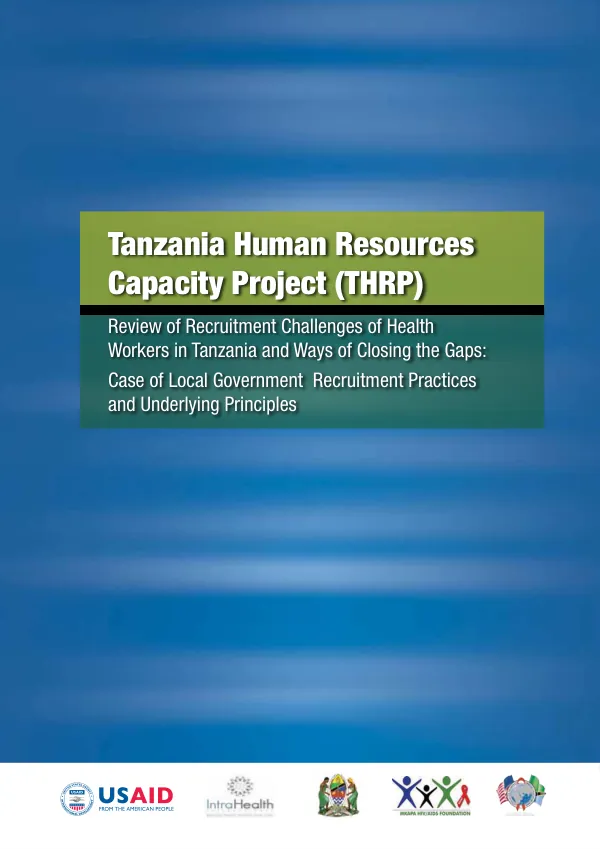 Review of Recruitment Challenges of Health Workers in Tanzania and Ways of Closing the Gaps: Case of Local Government Recruitment Practices and Underlying Principles