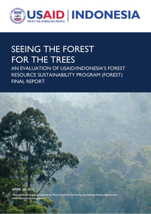 An Evaluation of USAID/Indonesia's Forest Resource Sustainability Program (FOREST) Final Report