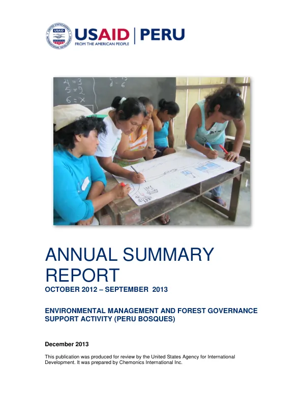 Annual Summary Report October 2012 – September 2013: Environmental Management and Forest Governance Support Activity (Peru Bosques)
