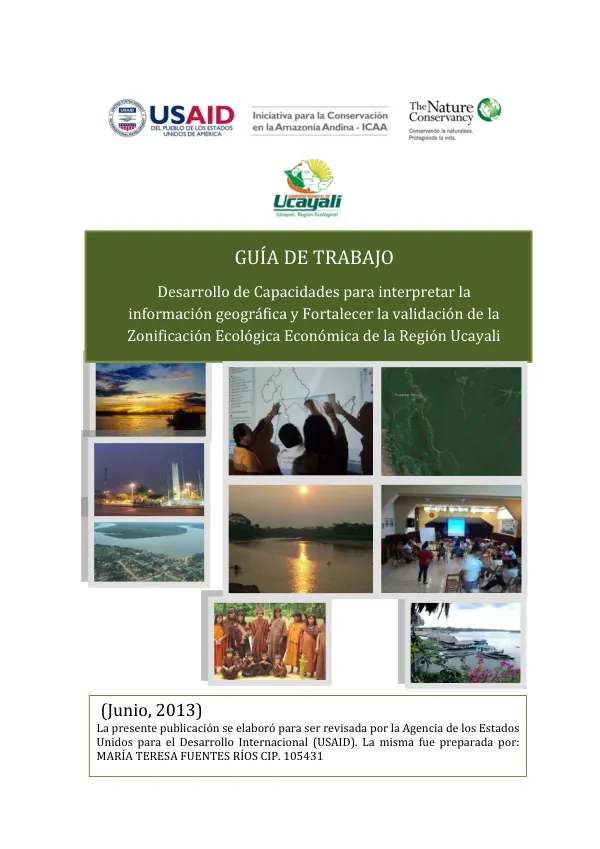 Guía de Trabajo: Desarrollo de Capacidades para Interpretar la Información Geográfica y Fortalecer la Validación de la Zonificación Ecológica Económica de la Región Ucayali