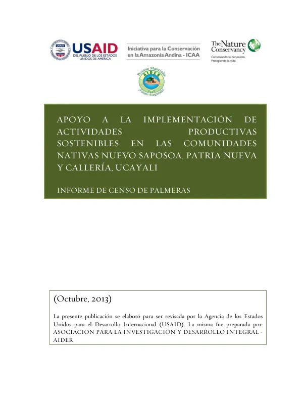 APOYO A LA IMPLEMENTACIÓN DE ACTIVIDADES PRODUCTIVAS SOSTENIBLES EN LAS COMUNIDADES NATIVAS NUEVO SAPOSOA, PATRIA NUEVA Y CALLERÍA, UCAYALI