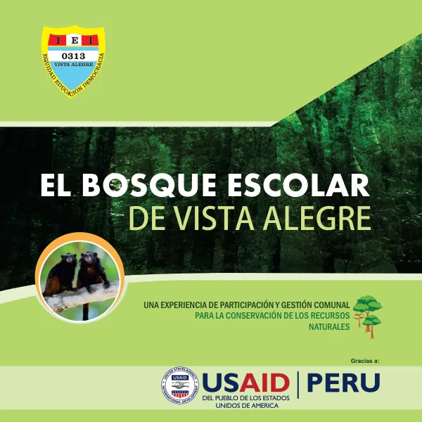 Experiencia de Participación y Gestión Comunal para la Conservación de los Recursos Naturales: El Bosque Escolar de Vista Alegre