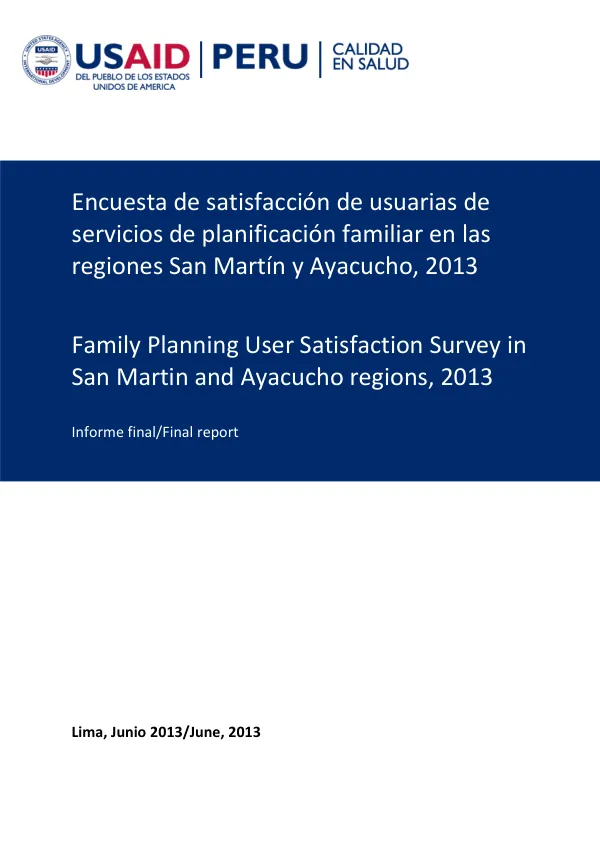 Final Report: Family Planning User Satisfaction Survey in San Martin and Ayacucho regions, 2013