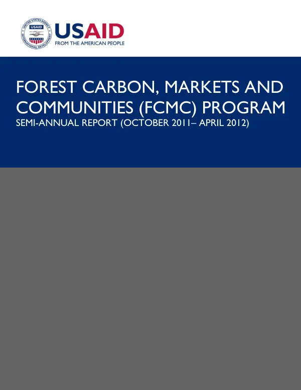 Forest Carbon, Markets and Communities Program: Semi-Annual Report (October 2011–April 2012)