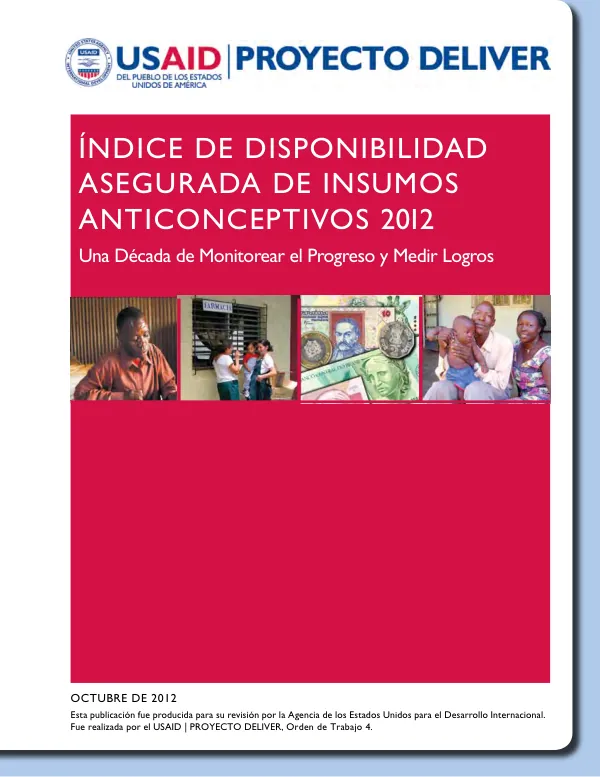 Indice de Disponibilidad Asegurada de Insumos Anticonceptivos 2012: Una Decada de Monitorear el Progreso y Medir Logros