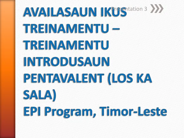Why do we need the pentavalent vaccine ? EPI Program, Timor-Leste