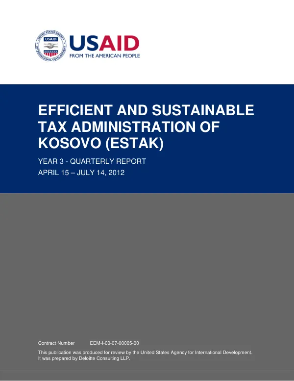 Efficient and Sustainable Tax Administration of Kosovo (ESTAK) Year 3 - Quarterly Report April 15 – July 14, 2012