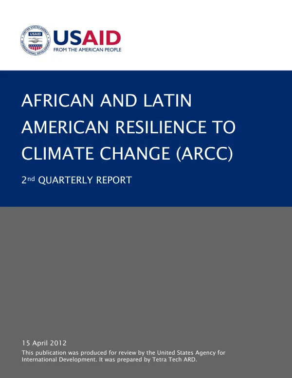 African and Latin American Resilience to Climate Change (ARCC): Quarterly Report