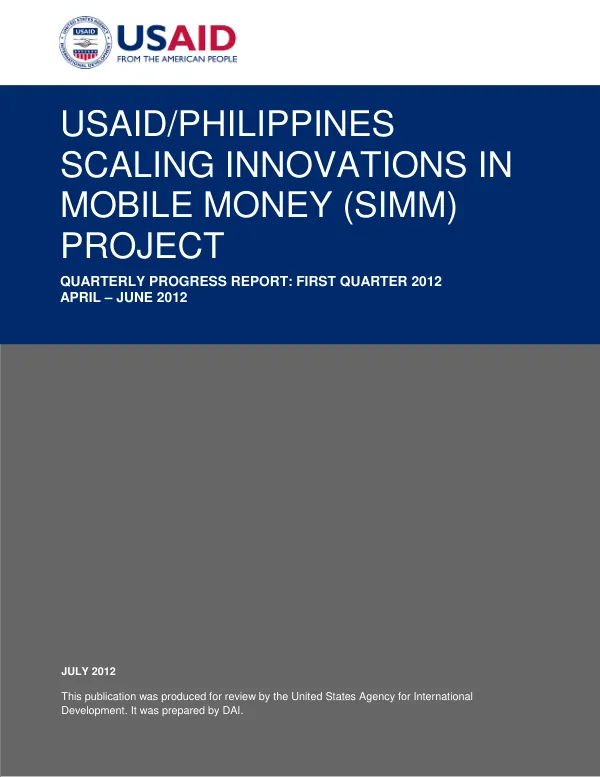 Scaling Innovations in Mobile Money (SIMM) Project Quarterly Progress Report: First Quarter 2012