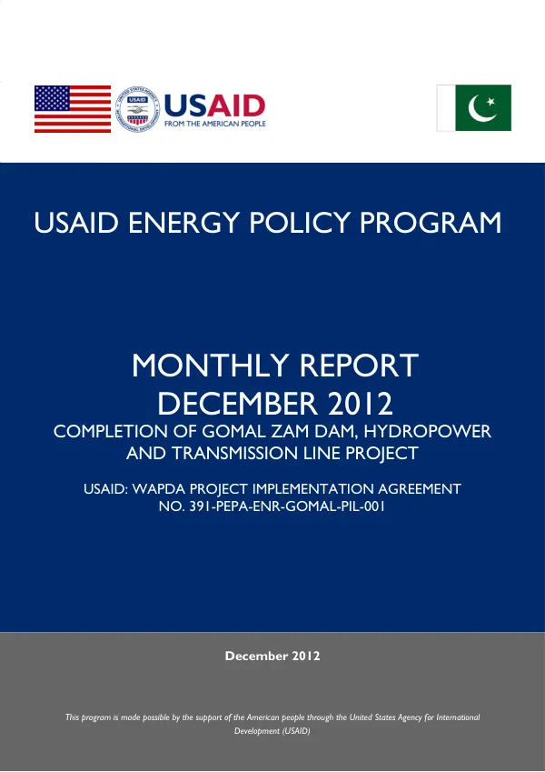 USAID ENERGY POLICY PROGRAM MONTHLY REPORT DECEMBER 2012 COMPLETION OF GOMAL ZAM DAM, HYDROPOWER AND TRANSMISSION LINE PROJECT