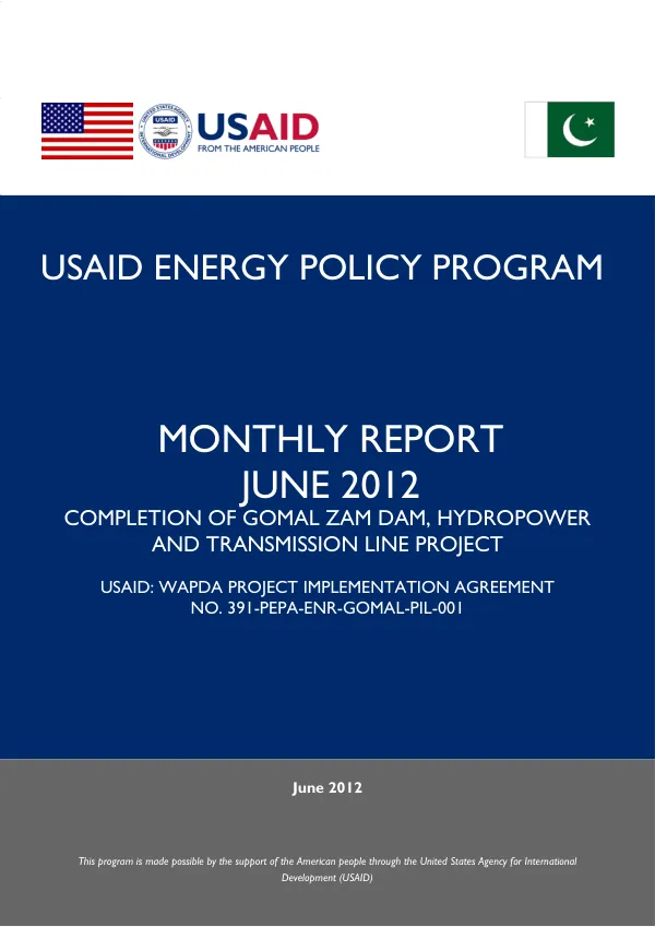 USAID Energy Policy Program: Monthly Report June 2012 - Completion of Gomal Zam Dam, Hydro Power and Transmission Line Project