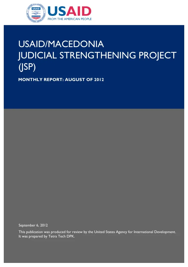 USAID/Macedonia Judicial Strengthening Project Monthly Report: August 2012