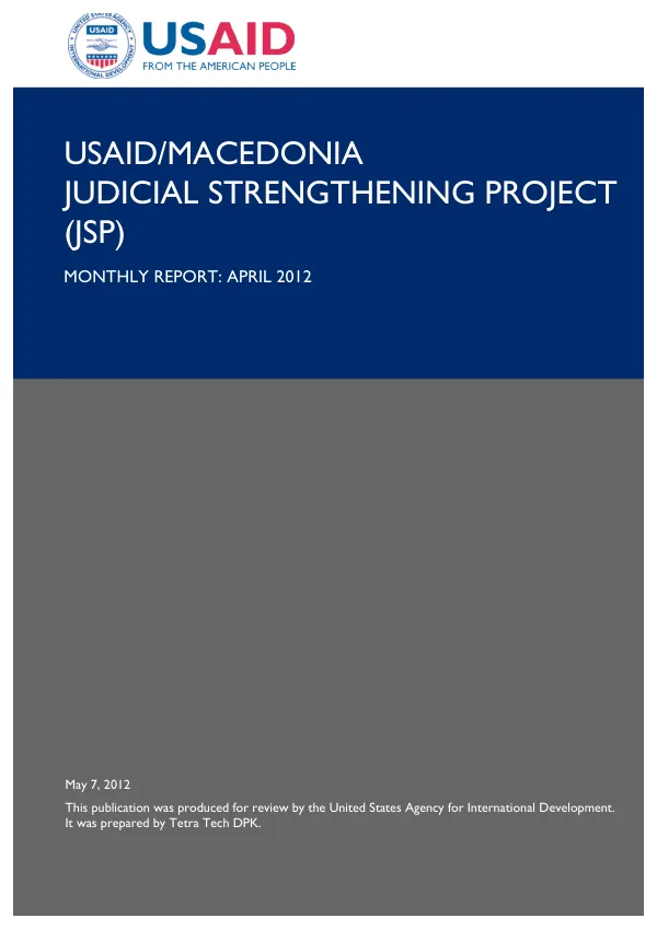 USAID/Macedonia Judicial Strengthening Project Monthly Report: April 2012