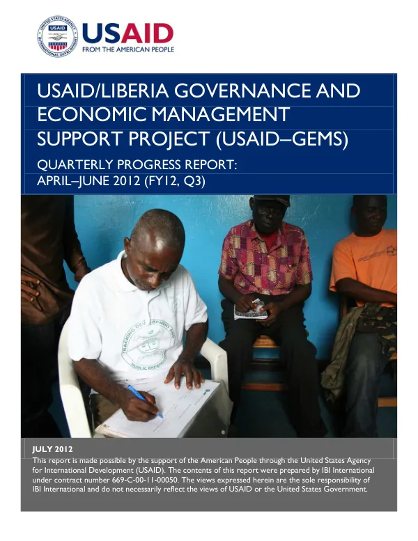USAID/LIBERIA GOVERNANCE AND ECONOMIC MANAGEMENT SUPPORT PROJECT (USAID–GEMS) QUARTERLY PROGRESS REPORT