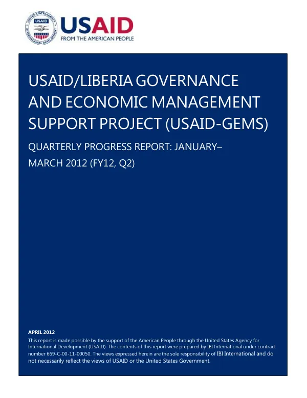 USAID/LIBERIA GOVERNANCE AND ECONOMIC MANAGEMENT SUPPORT PROJECT (USAID-GEMS) QUARTERLY PROGRESS REPORT