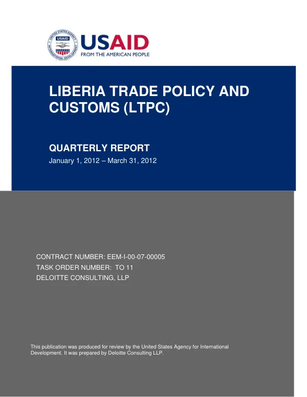 Quarterly Report: Liberia Trade Policy and Customs (LTPC) January 1, 2012 – March 31, 2012