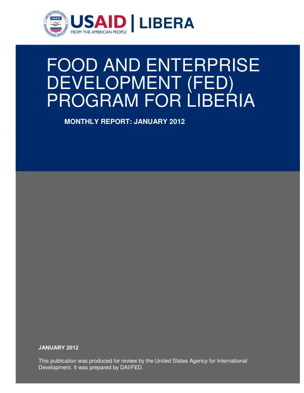 Food and Enterprise Development (FED) Program for Liberia Monthly Report January 2012