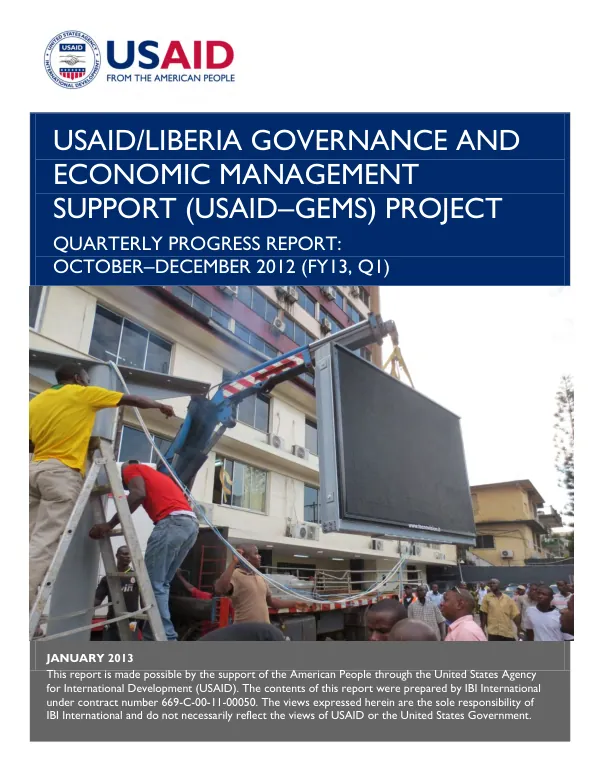USAID/LIBERIA GOVERNANCE AND ECONOMIC MANAGEMENT SUPPORT (USAID–GEMS) PROJECT QUARTERLY PROGRESS REPORT: OCTOBER–DECEMBER 2012 (FY13, Q1)