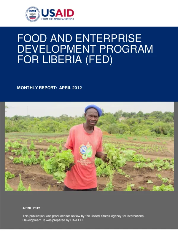 Food and Enterprise Development (FED) Program for Liberia Monthly Report April 2012