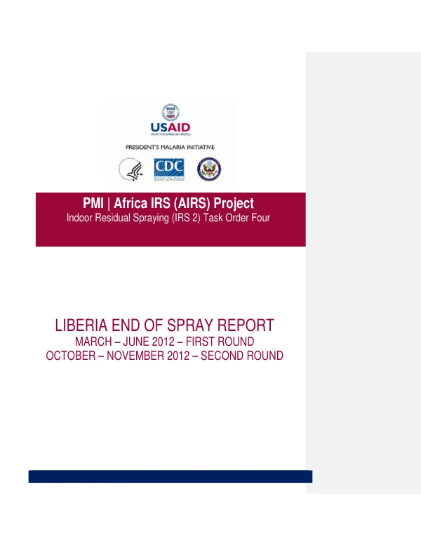 Liberia END OF SPRAY REPORT MARCH – JUNE 2012 – FIRST ROUND OCTOBER – NOVEMBER 2012 – SECOND ROUND