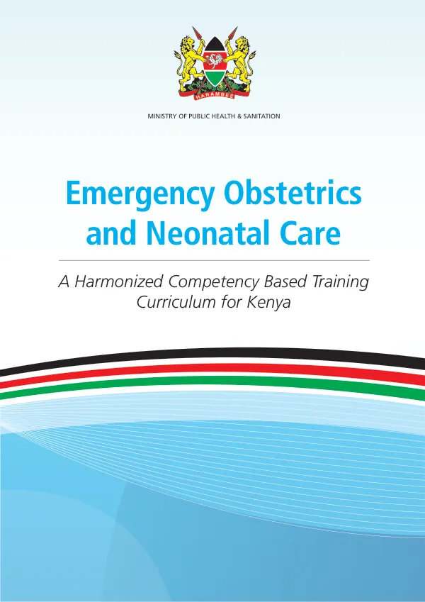 A Harmonized Competency Based Training Curriculum for Kenya: Emergency Obstetrics and Neonatal Care
