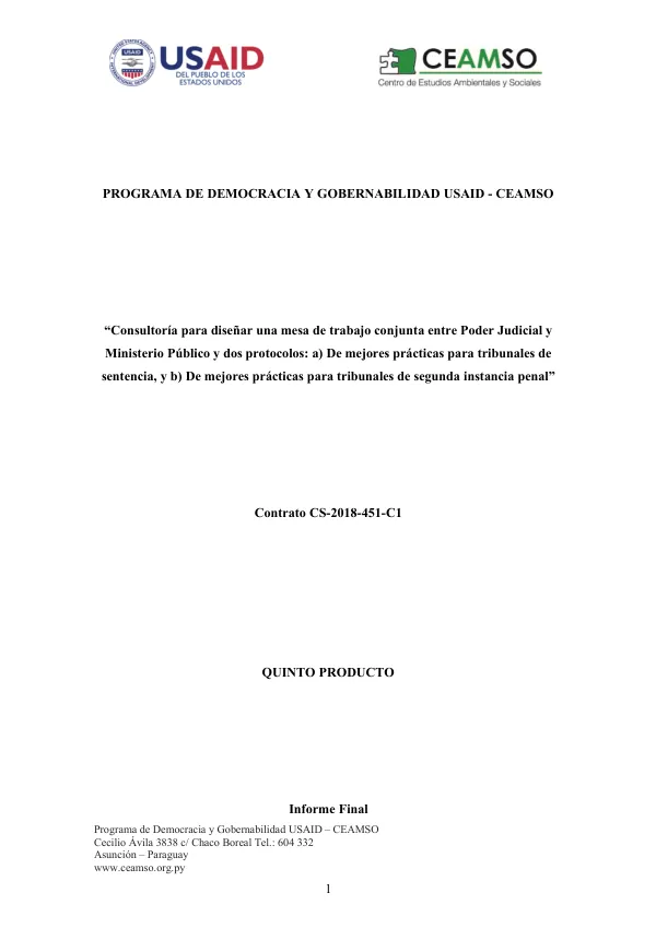 Final Report: Consultoría para diseñar una mesa de trabajo conjunta entre Poder Judicial y Ministerio Público y dos protocolos: a) De mejores prácticas para tribunales de sentencia, y b) De mejores prácticas para tribunales de segunda instancia penal