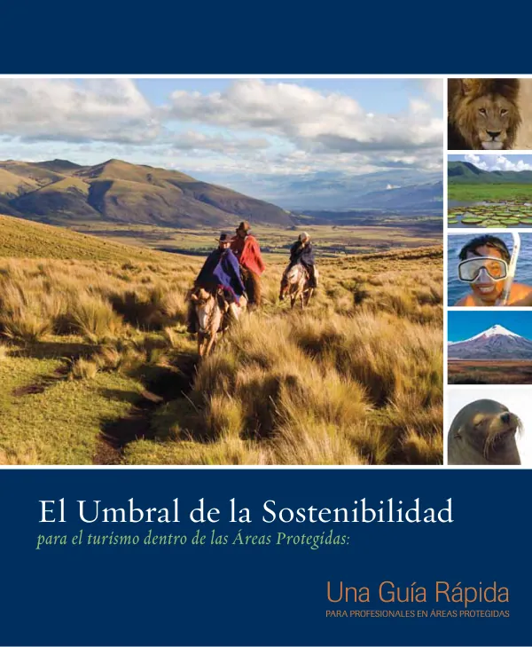 Una Guía Rápida para el Manejo del Turismo en Áreas Protegidas: El Umbral de la Sostenibilidad