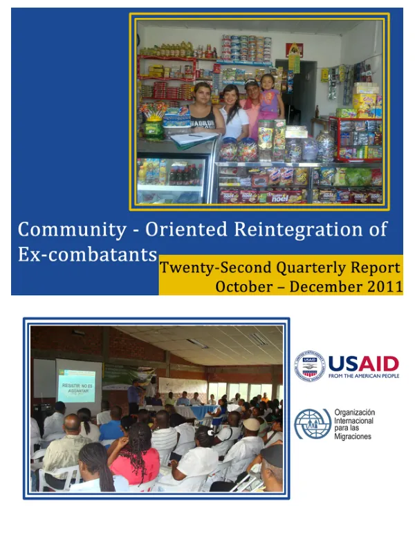 Community Oriented Reintegration of Ex-Combatants Twenty Second Quarterly Report