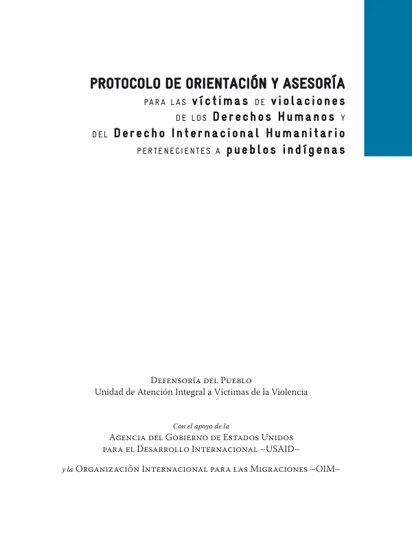 Protocolo de Orientación y Asesoría para las víctimas de violaciones de los Derechos Humanos y del Derecho Internacional Humanitario Pertenecientes a pueblos indígenas