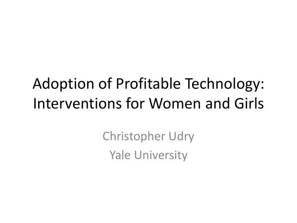 Adoption of Profitable Technology: Interventions for Women and Girls
