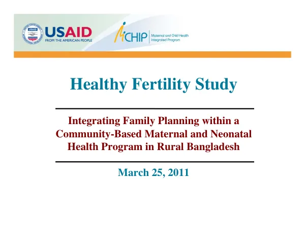 Healthy Fertility Study: Integrating Family Planning within a Community-Based Maternal and Neonatal Health Program in Rural Bangladesh