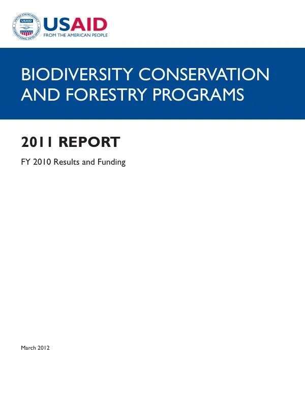 USAID's Biodiversity Conservation and Forestry Programs, 2011 Report