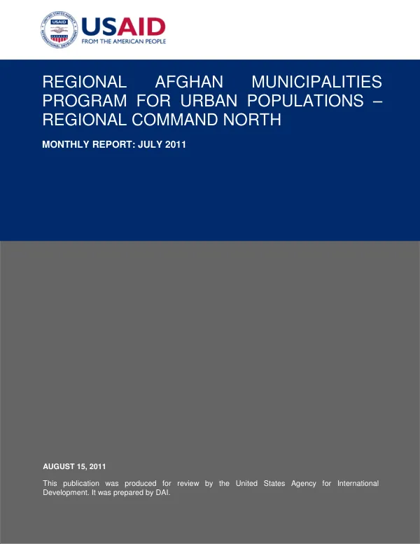 Regional Afghan Municipalities Program for Urban Populations – Regional Command North Monthly Report: July 2011