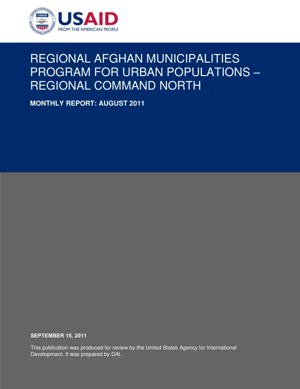 Regional Afghan Municipalities Program for Urban Populations – Regional Command North Monthly Report: August 2011