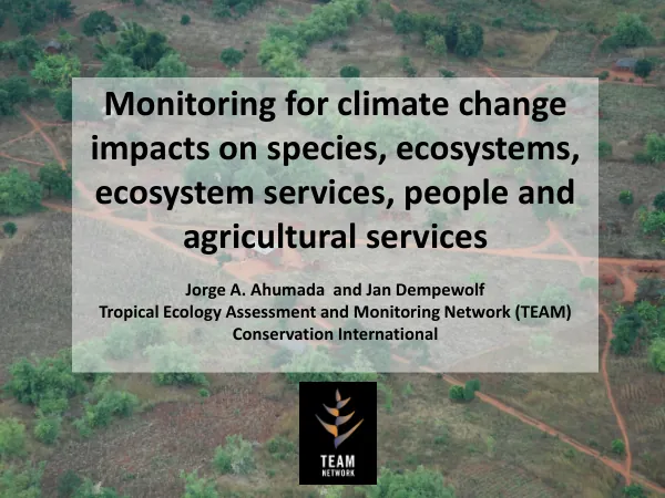 Monitoring for Climate Change Impacts on Species, Ecosystems, Ecosystem Services, People and Agricultural Services