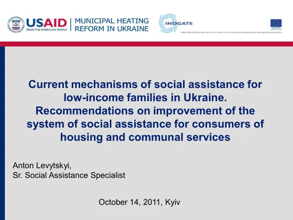 Current mechanisms of social assistance for low-income families in Ukraine. Recommendations on improvement of the system of social assistance for consumers of housing and communal services