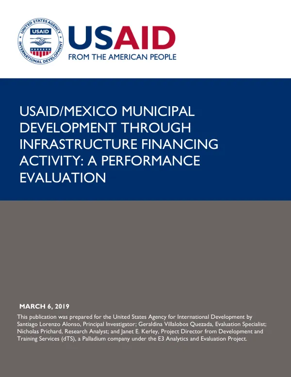 USAID/Mexico municipal development through infrastructure financing activity : a performance evaluation