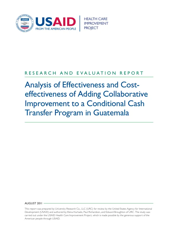 Analysis of Effectiveness and Cost-effectiveness of Adding Collaborative Improvement to a Conditional Cash Transfer Program in Guatemala