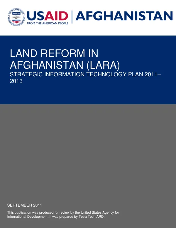 Strategic Information Technology Plan 2011–2013: Land Reform in Afghanistan (LARA)