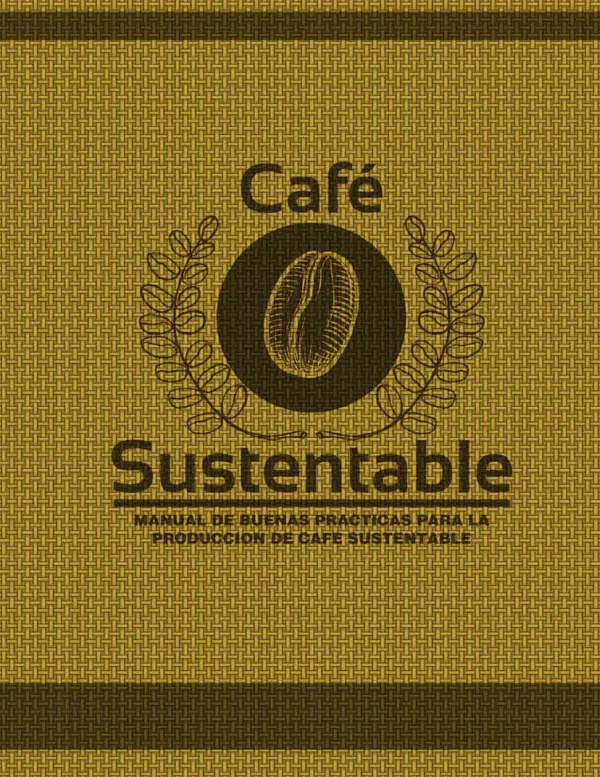 Manual de Buenas Prácticas para la Producción de Café Sustentable